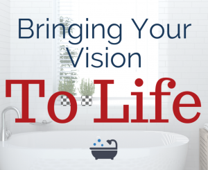 Bringing Your Vision To Life!