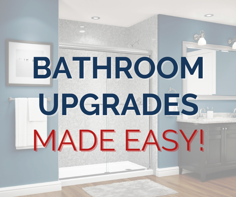 Bathroom Upgrades Made Easy!